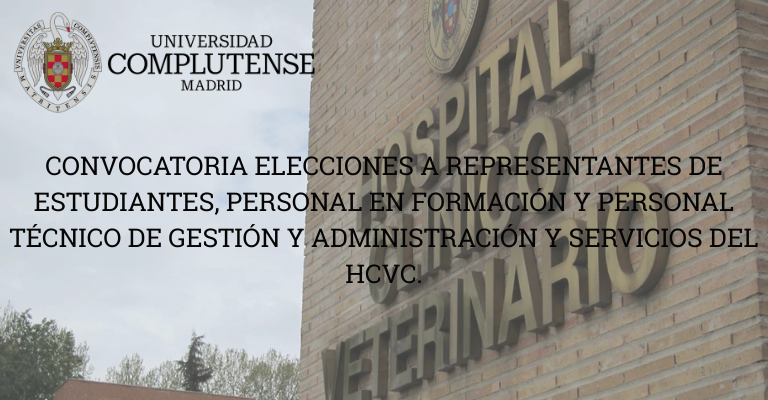 Elecciones a representantes de Personal Técnico, de Gestión y de Administración y Servicios, de Estudiantes y de Personal en Formación en el Consejo del Hospital Clínico Veterinario.